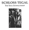 LP - Schloss Tegal - The Soul Extinguished