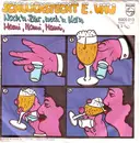 7inch Vinyl Single - Schluckspecht E. Vau - Noch'n Bier, Noch'n Korn / Mami, Mami, Mami