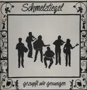 Schmelztiegel - Gezupft Wie Gesungen