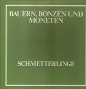 Schmetterlinge - Bauern, Bronze und Moneten