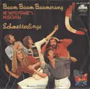 7'' - Schmetterlinge - Boom Boom Boomerang / Mr. Moneymaker's Musicshow
