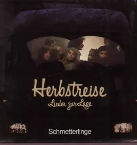 Schmetterlinge - Herbstreise - Lieder Zur Lage