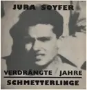 LP - Schmetterlinge + Jura Soyfer - Verdrängte Jahre - Insert (Zu dieser Platte)