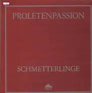 Schmetterlinge - Proletenpassion