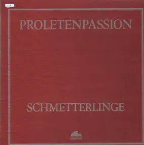 Schmetterlinge - Proletenpassion