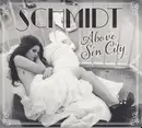 CD - Schmidt - Above Sin City - Digipak