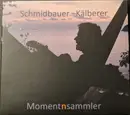 CD - Schmidbauer Kälberer - Momentnsammler - Digipak