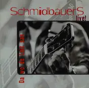 Schmidbauers - Live! (Da Wo De Leit San)