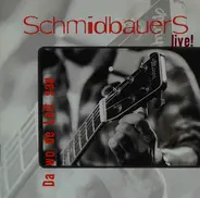 Schmidbauers - Live! (Da Wo De Leit San)