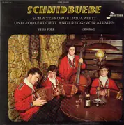LP - Schmidbuebe Schwyzerörgeliquartett - und Jodlerduett Anderegg-Von Allmen