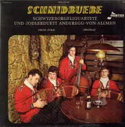 Schmidbuebe Schwyzerörgeliquartett - und Jodlerduett Anderegg-Von Allmen