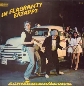 Schmierekomödianten - In Flagranti Ertappt