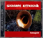 Schnaftl Ufftschik - Sabagold