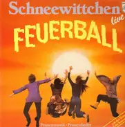 Schneewittchen - Feuerball