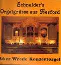 LP - Schneider - Orgelgrüße aus Herford