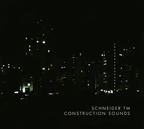 Schneider TM - Construction Sounds