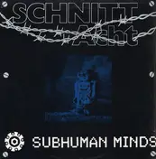 Schnitt Acht - Subhuman Minds