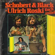 Schobert & Black - Ulrich Roski - Euch Zuliebe