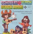 7inch Vinyl Single - Schobert & Black , Ulrich Roski - Dummes Huhn, Was Nun?