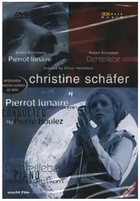 Arnold Schoenberg - Pierrot Lunaire / Dichterliebe