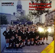Schöneberger Sängerknaben - Berliner Jungens, die sind richtig