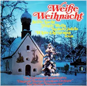 Schöneberger Sängerknaben - Weiße Weihnacht