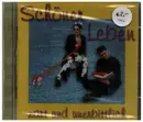 CD - Schöner Leben - Zart und unerbittlich - Sealed