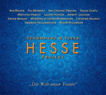 Schönherz & Fleer - Hesse Projekt - Die Welt Unser Traum