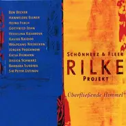 Schönherz & Fleer - Rilke Projekt - Überfließende Himmel