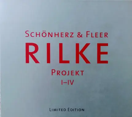 Schönherz & Fleer - Rilke Projekt I-IV