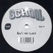 The School - Ain't No Love
