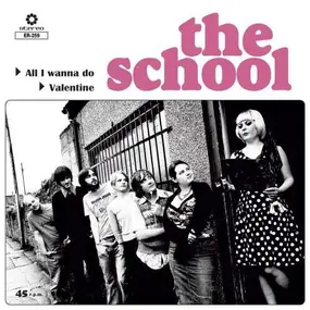 The School - All I Wanna Do