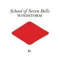 SCHOOL OF SEVEN BELLS - Windstorm