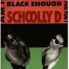 LP - Schoolly D - Am I Black Enough For You?