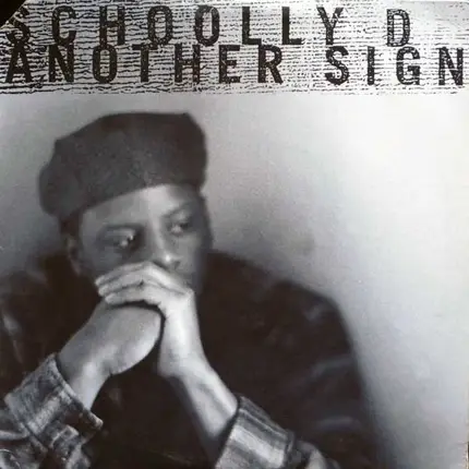 Schoolly D - Another Sign