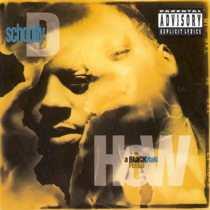 Schoolly D - How A Blackman Feels