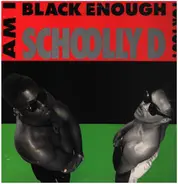 Schoolly D - Am I Black Enough for You?