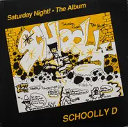 Schoolly D - Saturday Night! - The Album