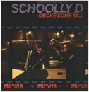 LP - Schoolly D - Smoke Some Kill