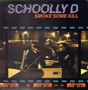 LP - Schoolly D - Smoke Some Kill