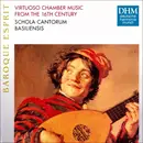 CD - Schola Cantorum Basiliensis - Virtuoso Chamber Music From The 16th Century
