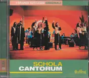 Schola Cantorum - I Grandi Successi Originali