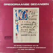 Schola Cantorum of Amsterdam Students - Gregoriaanse Gezangen