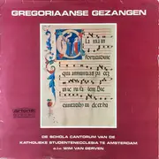 LP - Schola Cantorum Of Amsterdam Students o.l.v. Wim van Gerven - Gregoriaanse Gezangen - Orange Labels