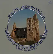 Schola Hungarica - Magyar Gregoriánum 3 (Gregorian Chants From Hungary)