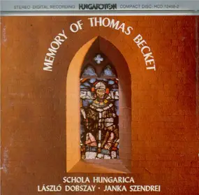 Schola Hungarica - The Memory Of Thomas Becket