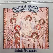Schola Hungarica - Easter's Herald / Gregorian Chants