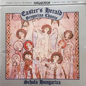 Schola Hungarica - Easter's Herald / Gregorian Chants