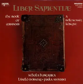 Schola Hungarica - Liber Sapientiæ. The Book Of Wisdom