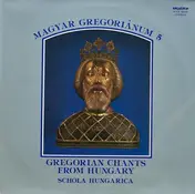 Schola Hungarica - Magyar Gregorianum 5 (Gregorian Chants From Hungary)